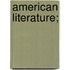 American Literature;