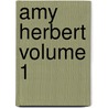 Amy Herbert Volume 1 by Elizabeth Missing Sewell