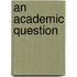 An Academic Question