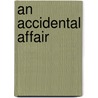 An Accidental Affair door Eric Jerome Dickey
