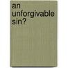 An Unforgivable Sin? door Brian Pizzalato