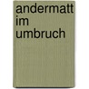 Andermatt im Umbruch door Robert Kruker