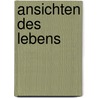 Ansichten Des Lebens by Ernst Riedel