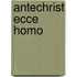 Antechrist Ecce Homo