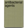 Antibacterial Agents door Rosaleen Anderson