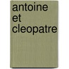 Antoine Et Cleopatre by Willam Shakespeare