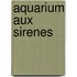 Aquarium Aux Sirenes