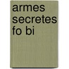 Armes Secretes Fo Bi door Julio Cortázar