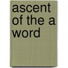 Ascent of the A Word door Geoffrey Nunberg