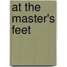 At the Master's Feet door Sadhu Sundar Sing