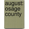 August: Osage County door Tracy Letts