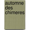 Automne Des Chimeres door Yasmina Khadra