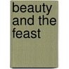 Beauty And The Feast door Julia Barrett