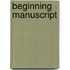 Beginning Manuscript