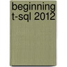 Beginning T-sql 2012 by Scott Shaw!