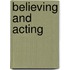 Believing and Acting