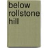 Below Rollstone Hill