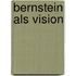 Bernstein als Vision