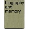 Biography and Memory door Kaja Kazmierska