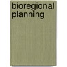 Bioregional Planning door David J. Brunckhorst