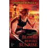 Blood Before Sunrise door Amanda Bonilla