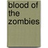 Blood Of The Zombies