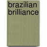 Brazilian Brilliance by Lutz Kaufmann