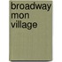 Broadway Mon Village