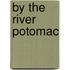 By the River Potomac
