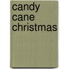 Candy Cane Christmas door Helen Haidle