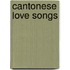 Cantonese Love Songs