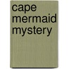 Cape Mermaid Mystery by Carolyn Keane
