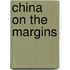 China On The Margins