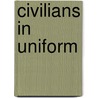Civilians in Uniform by Richard Terrell
