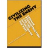 Civilizing the Enemy by Patrick Thaddeus Jackson