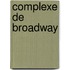Complexe de Broadway