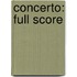Concerto: Full Score