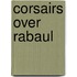 Corsairs Over Rabaul