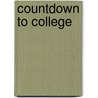 Countdown To College door Marian Edelman Borden