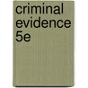 Criminal Evidence 5e door Judy Hails