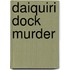 Daiquiri Dock Murder