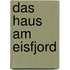 Das Haus am Eisfjord