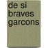 De Si Braves Garcons