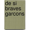 De Si Braves Garcons door Patrick Modiano