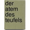 Der Atem des Teufels door Thomas Thiemeyer
