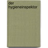 Der Hygieneinspektor by Oskar G. Weinig
