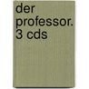 Der Professor. 3 Cds door Amélie Nothomb