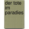 Der Tote Im Paradies door Inke Ried-Neumann