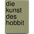 Die Kunst des Hobbit