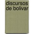 Discursos De Bolivar